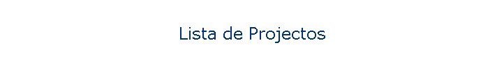Lista de Projectos